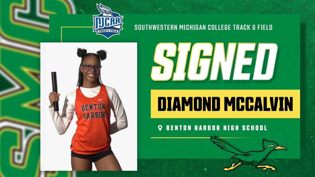 Southwestern Michigan College Track & Field Graphic  containing a green background containing the words "signed Diamond McCalvin"  " benton harbor high school" there is a green and yellow roadrunner below the words. there is a picture of a student with a benton harbor orange tshirt jersey. 