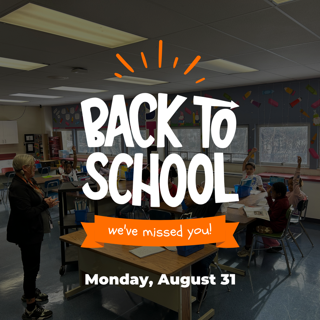 Back-to-school graphic showing students in a classroom with the message “We’ve missed you!” and the first day of school on Monday, August 31.