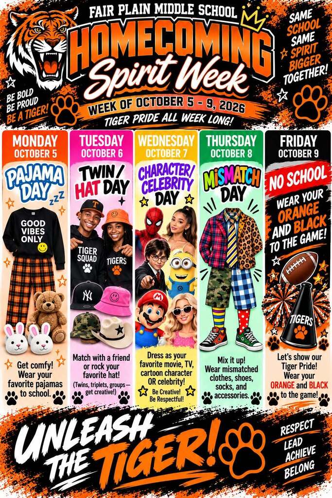 Fair Plain Middle School: Homecoming Spirit Week is October 5–9. Themes include Pajama Day, Twin/Hat Day, Character/Celebrity Day, Mismatch Day, and Tiger Pride. There is no school Friday, October 9.