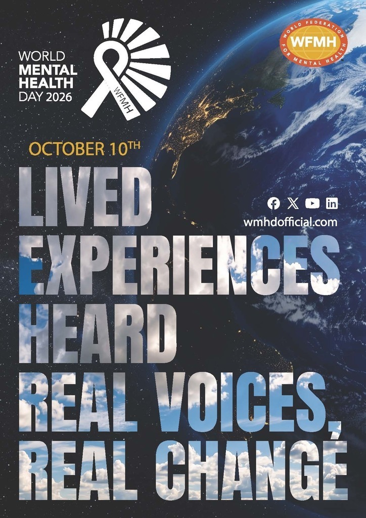 World Mental Health Day 2026 poster featuring Earth viewed from space, the World Federation for Mental Health logo, and the theme “Lived Experiences, Heard. Real Voices, Real Change.” The observance is October 10, 2026. More information is available at wmhdofficial.com.