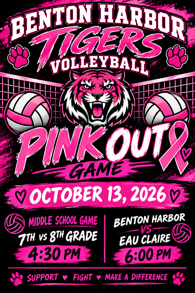 Benton Harbor Tigers Volleyball Pink Out Game flyer for October 13, 2026. Middle school 7th vs. 8th grade game at 4:30 p.m., followed by Benton Harbor vs. Eau Claire at 6 p.m. The pink, black, and white design features a tiger mascot, volleyballs, and breast cancer awareness ribbons with the message “Support, Fight, Make a Difference.”