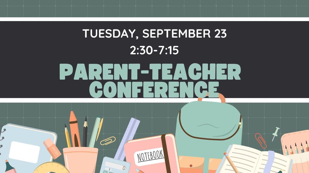 Parent Teacher Conference 9.22.25