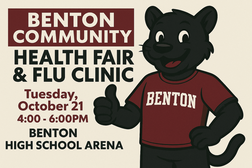 benton community health fair and flu clinic tuesday, october 21, 4-6pm at the benton high school arena