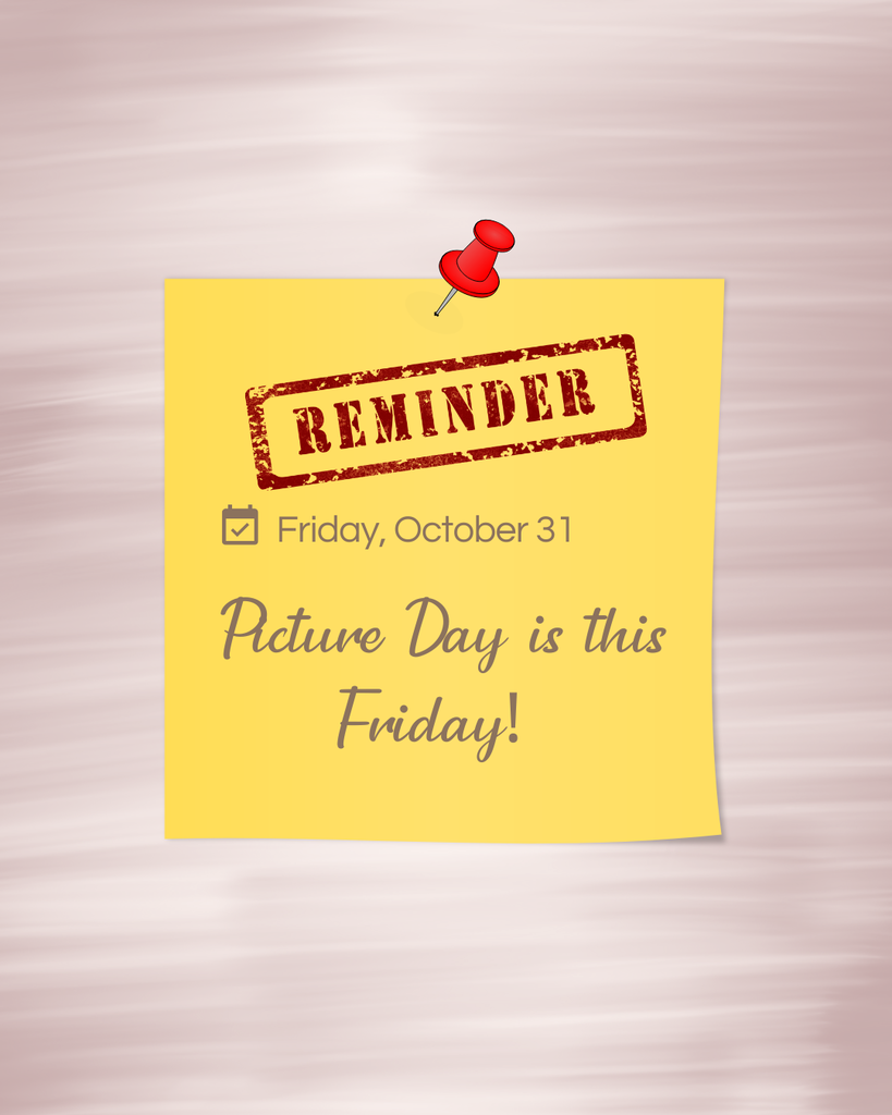 reminder picture day this Friday
