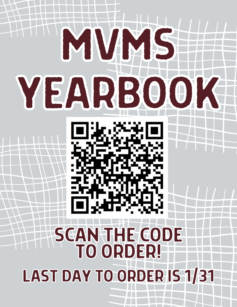 MVMS Yearbook scan the code to order last day to order is 1/31