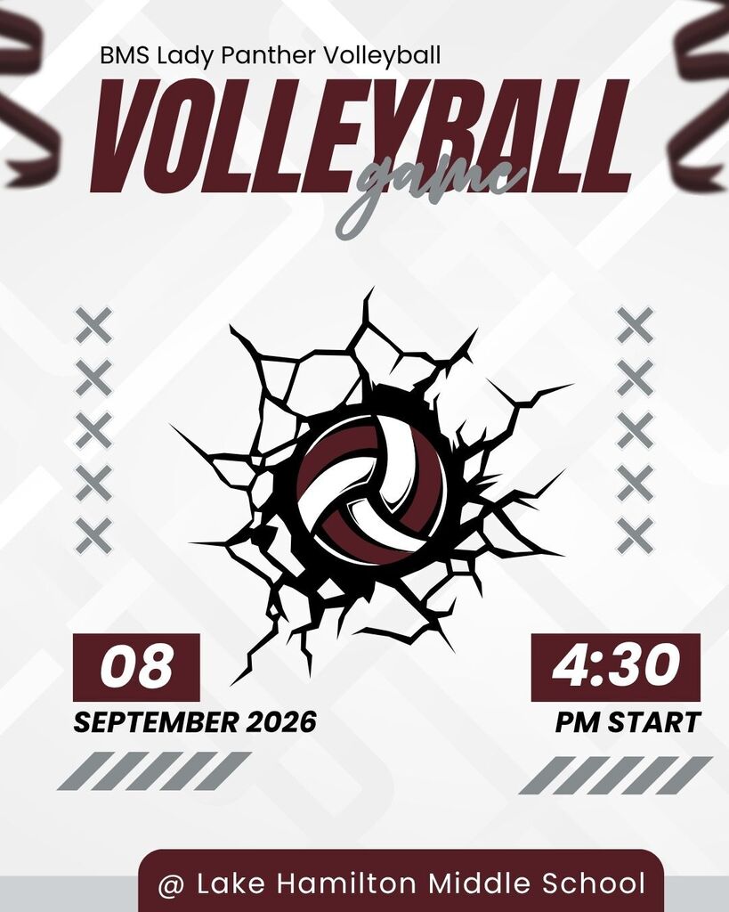 A flyer reading BMS Lady Panther Volleyball Volleyball game 08 september 2026 4:30 PM start @ Lake Hamilton Middle School