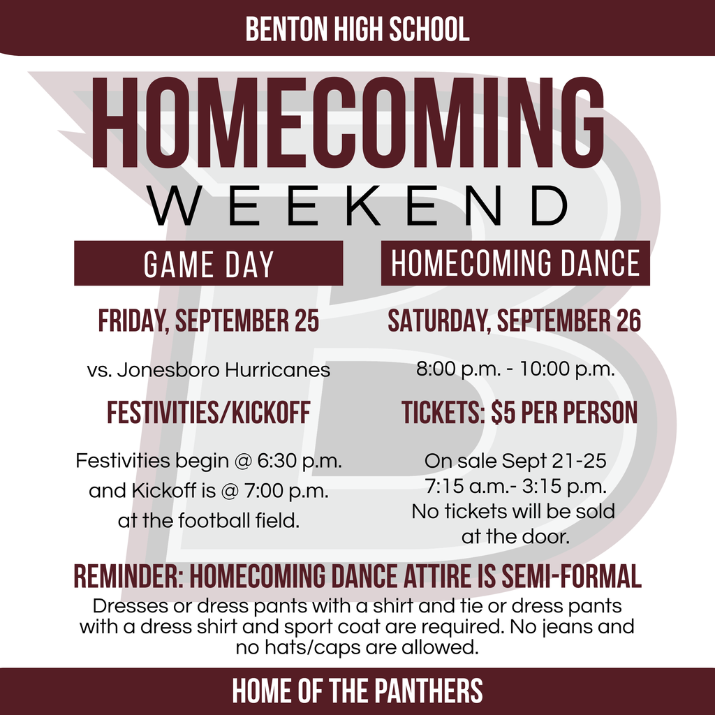 Homecoming weekend is here! The Benton Panthers take on the Jonesboro Hurricanes Friday night! Homecoming festivities begin at 6:30 p.m., followed by kickoff at 7:00 p.m. at the football field. The Homecoming Dance is Saturday from 8:00–10:00 p.m. Tickets are $5 per person and must be purchased by 3:30 p.m. today. No tickets will be sold at the door. Dance reminders: Attire is semi-formal, and all students must show a photo ID to enter. This may be a state-issued driver’s license or a yearbook photo with the student’s name beside it. We’re looking forward to a great Homecoming weekend at BHS! Please see the link below for more details.#WeAreBenton #bhs #bhspanthers20262027"