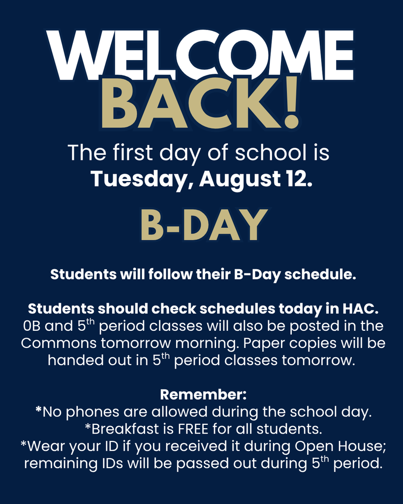 Graphic announcing the first day of school at BWHS on Tuesday, August 12, a B-Day. Students should follow their B-Day schedule and check schedules in HAC. Lists reminders about no phones, free breakfast, and wearing IDs.