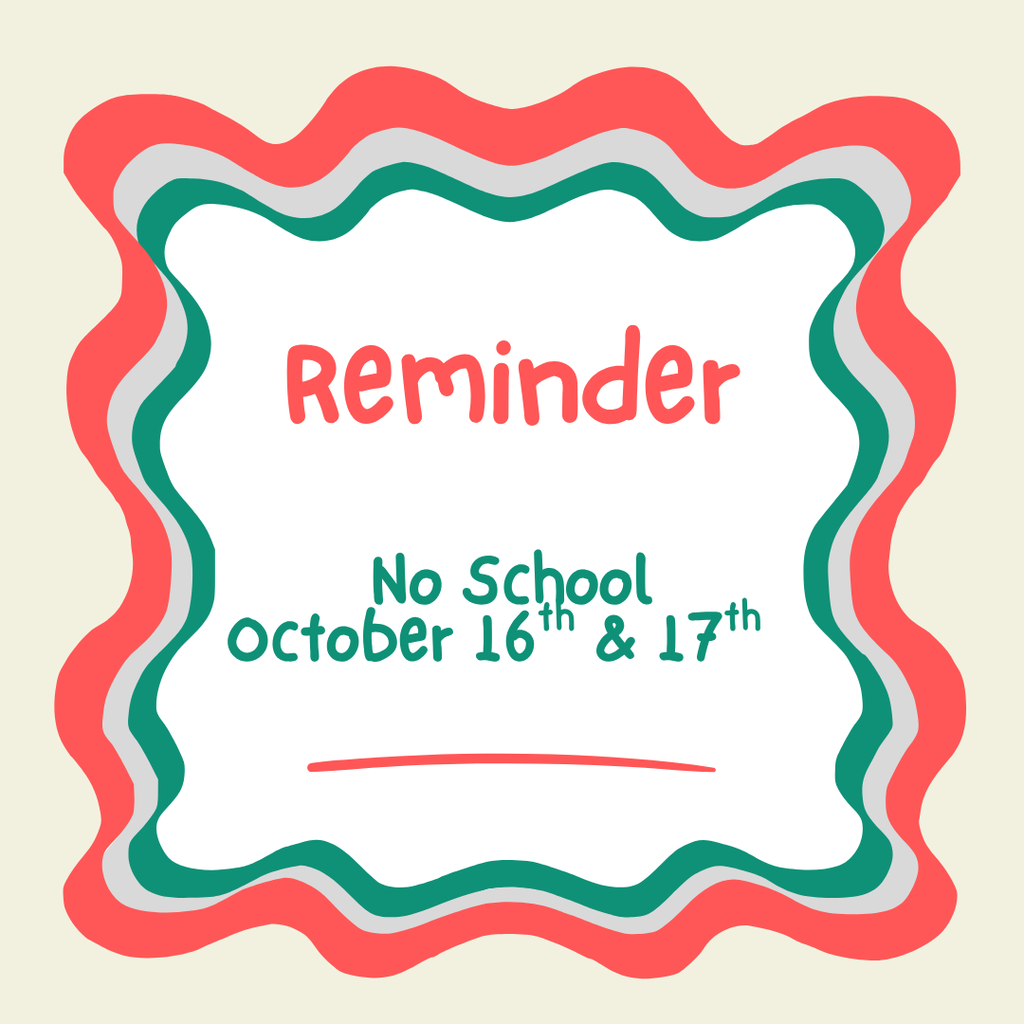 No School October 16th & 17th