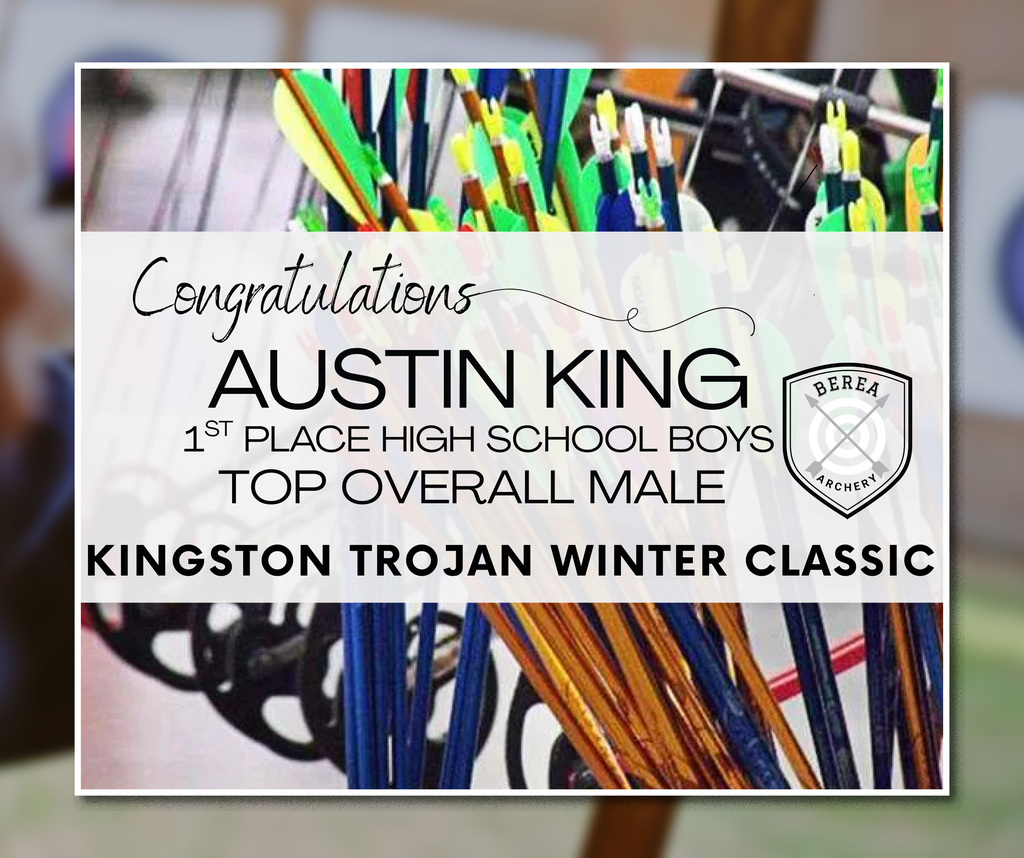 Congratulations Austin King, Berea Archery