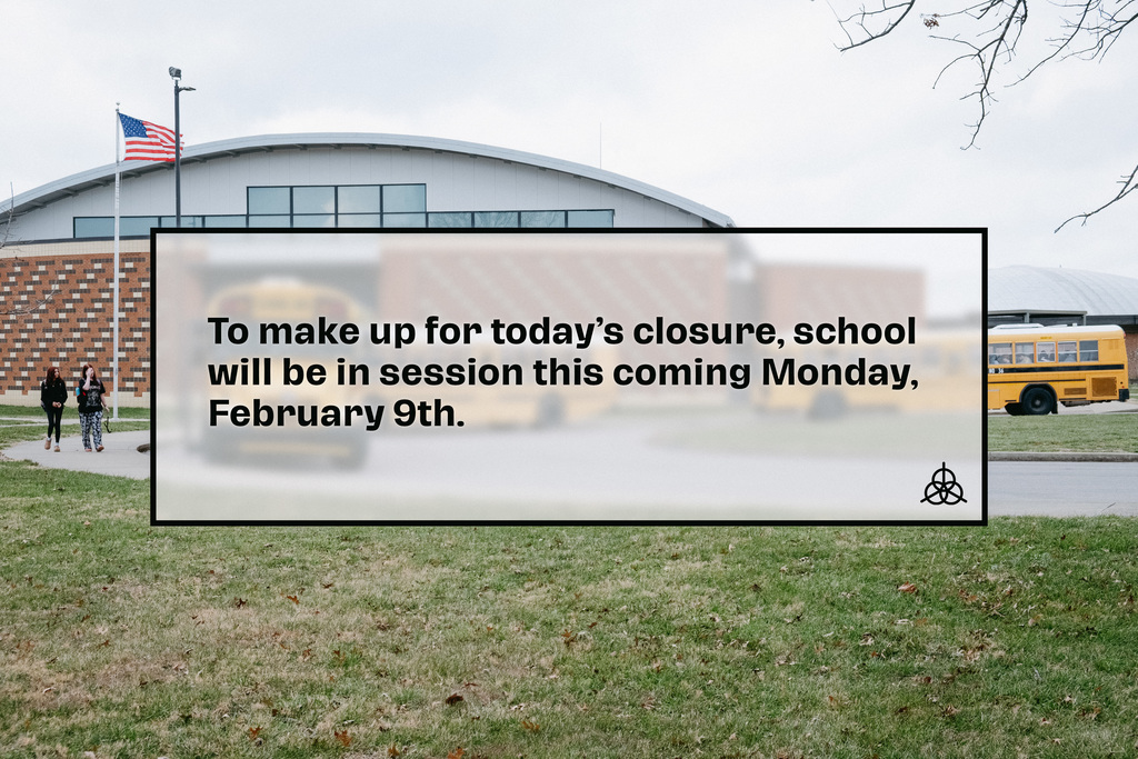 School will be in session Monday, Feb. 9th