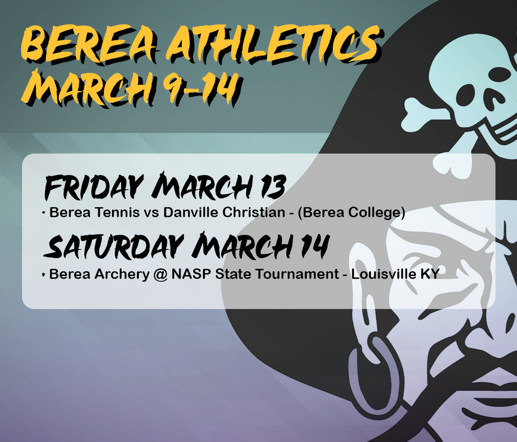 Berea Athletics Schedule March 9-14
