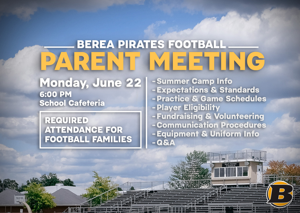 Berea Pirates Football Parent Meeting, Monday, June 22, 6:00 PM