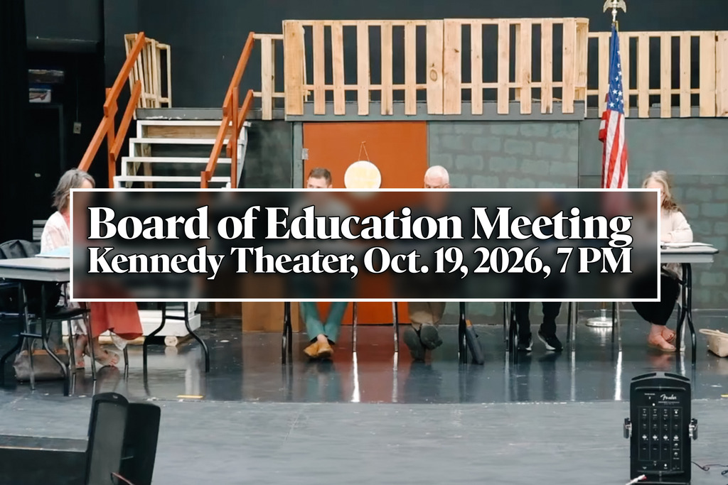 Graphic with rext reading "Board of Education Meeting Kennedy Theater, Oct. 19, 2026, 7 PM"