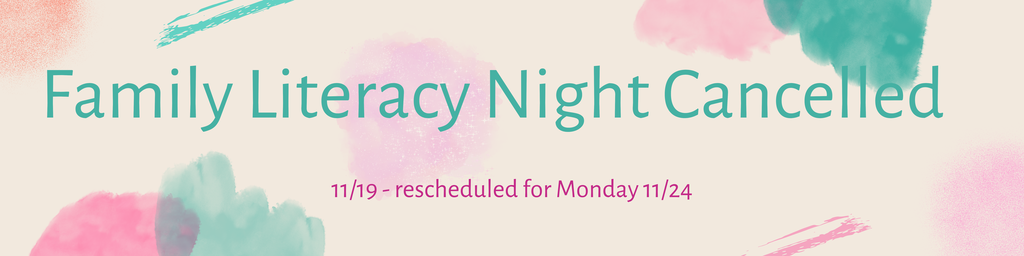 Family literacy night cancelled tonight 11/19 teller alaska