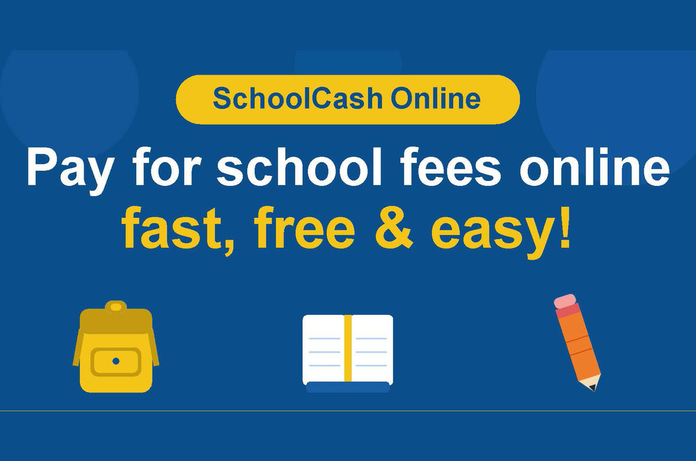 graphic that reads "SchoolCash Online: Pay for school fess online. Fast, free and easy!"
