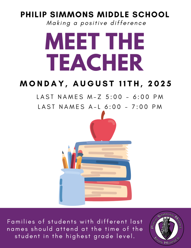 Please join us Philip Simmons Middle School's Meet the Teacher event on Monday, August 11th, 2025.