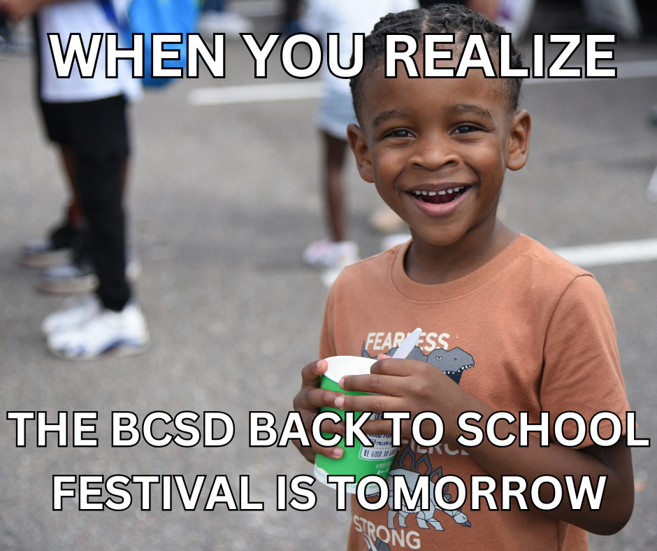 "When you realize the BCSD Back to School Festival is tomorrow" overlaid a photo of a boy smiling with a snow cone