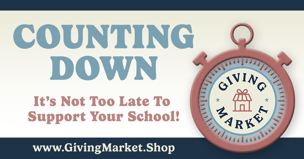 Counting Down, its not too late to support your school, www.givingmarket.shop