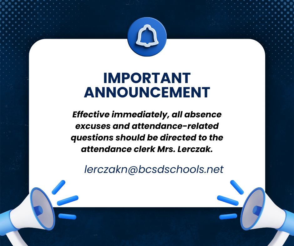 🌟 IMPORTANT ANNOUNCEMENT 🌟 Effective immediately, please direct all absence excuses and attendance-related questions to our dedicated attendance clerk, Mrs. Lerczak! 📅✉️ 👉 Email: lerczakn@bcsdschools.net
