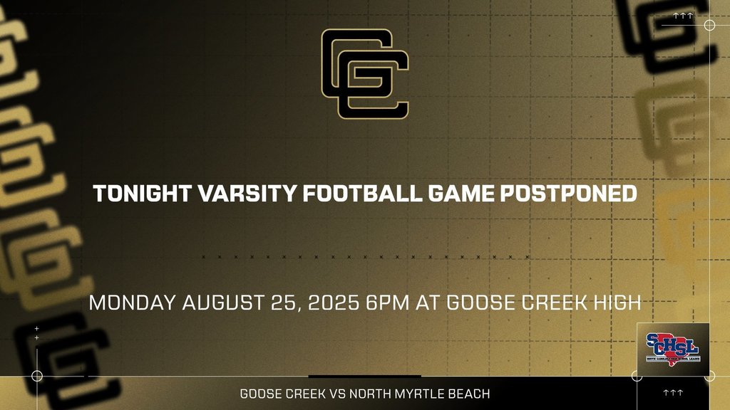 Tonight Varisty Football Game Postponed- Monday August 25, 2025 6PM at Goose Creek High School