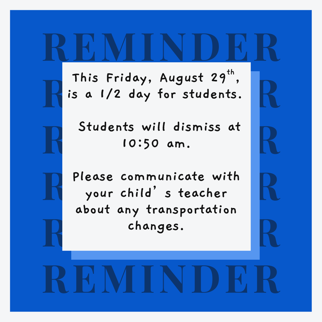 Early Dismissal Reminder