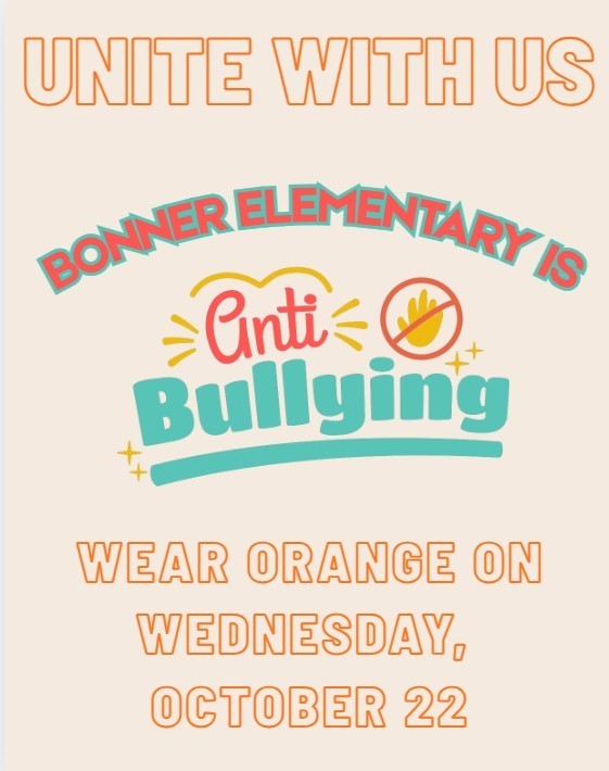 This image has wording stating that Bonner Elementary is an anti-bullying school and we will wear orange on Wednesday to show we are united. 