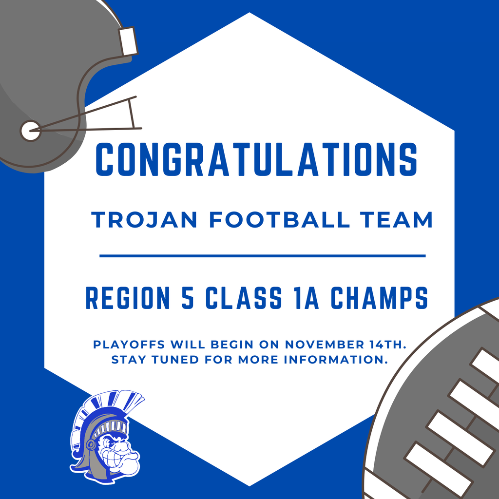 Trojan Football~Region 5 Class 1A Champs