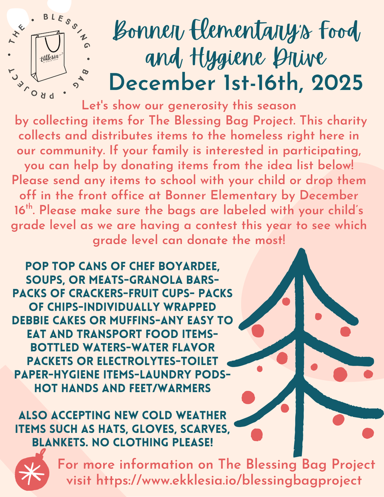 This flier includes information on the Blessing Bag Food Drive Bonner is doing. The post of this social media post includes the details written on the flier sharing that this is a contest amongst grade levels but overall an opportunity for our ltitle foxes to give back. Items to bring in included canned goods, granola bars, debbie cakes, and cold weather items.