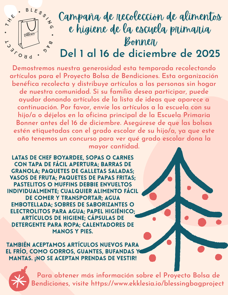 Este folleto incluye información sobre la colecta de alimentos "Blessing Bag" que está organizando Bonner. La publicación en redes sociales incluye los detalles del folleto, explicando que se trata de un concurso entre los diferentes grados escolares, pero sobre todo, una oportunidad para que nuestros pequeños contribuyan a la comunidad. Se aceptan donaciones de alimentos enlatados, barras de granola, bizcochos y artículos para el frío.