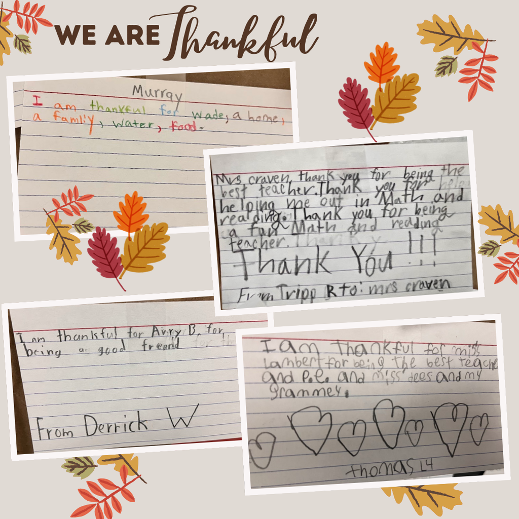 This is an image with the heading "WE ARE Thankful" across the top and there are 4 images of notecards written by students listing that they are grateful for their family members, grateful for their teachers, and grateful for their friends.