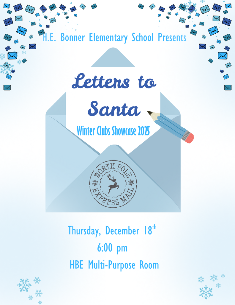 Invitation from H.E. Bonner Elementary School for the “Letters to Santa — Winter Clubs Showcase 2025.” Features a “North Pole Express Mail” motif. Event: Thursday, December 18 at 6:00 PM. Location: HBE Multi‑Purpose Room.