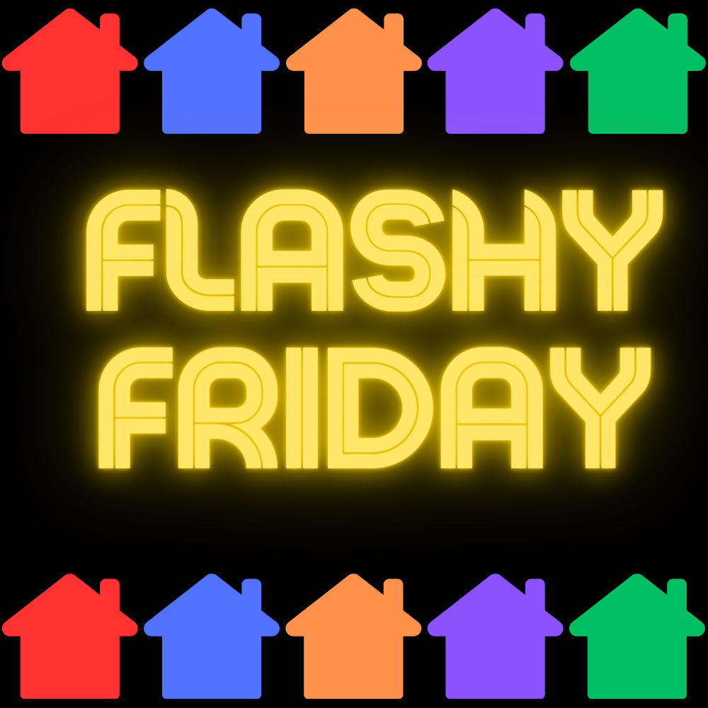 Tomorrow is Flashy Friday! 
