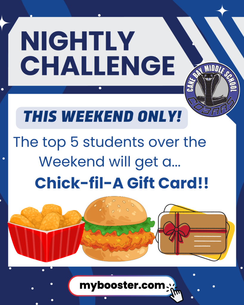 🚀Weekend Challenge: Help Us Reach Our Fundraising Goal! Dear Cane Bay Middle Families, Who’s ready for a weekend challenge?!🙋♀️ Who’s ready for a weekend challenge?! 🙋♀️ Get a Chick-fila Gift Card this Weekend Only and all you have to do is be one of the Top 5 donating students over the weekend. Good luck! Help us reach our 25,000 for Improvements to outdoor and team time areas ⬇️ 1. SIGN UP your student(s) on MyBooster.com today. 2. SHARE with your family/friends using the SHARE tools on MyBooster.com. 3. GIVE a donation. We’re currently at $2,636 towards our goal of $25,000. Every donation counts and brings us closer to Improvements to outdoor and team time areas! Reminder: Our big Cane Bay Middle Color Run is coming up on 1/30! We can’t wait to celebrate with you. Thank you again for supporting our school! Let's make this weekend a huge success!