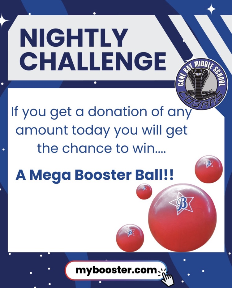 We can’t reach our 25,000 goal without you. It takes everyone working together to really make a difference here at Cane Bay Middle. Get a donation of any amount and get a chance to win a mega ball