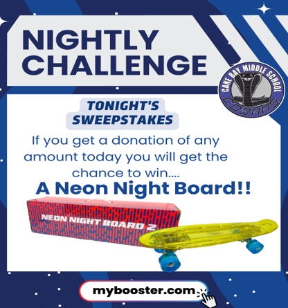 If you get a donation of any amount today you will get a chance to win a Neon Night Skate Board