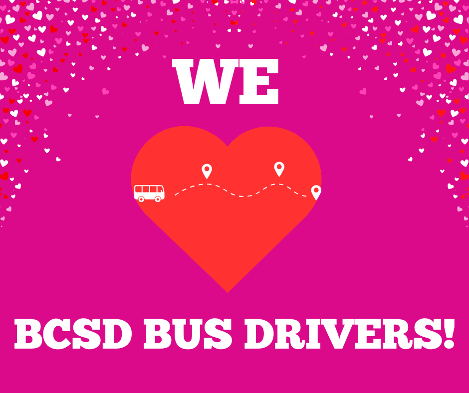 Bus Driver Appreciation Week Graphic - "We heart BCSD bus drivers!"