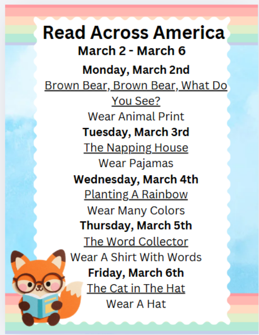 Decorative school poster titled "Read Across America — March 2–March 6" listing daily dress-up themes paired with the librarian’s morning-news read-alouds: Monday, March 2: "Brown Bear, Brown Bear, What Do You See?" — Wear animal print. Tuesday, March 3: "The Napping House" — Wear pajamas. Wednesday, March 4: "Planting a Rainbow" — Wear many colors. Thursday, March 5: "The Word Collector" — Wear a shirt with words. Friday, March 6: "The Cat in the Hat" — Wear a hat.