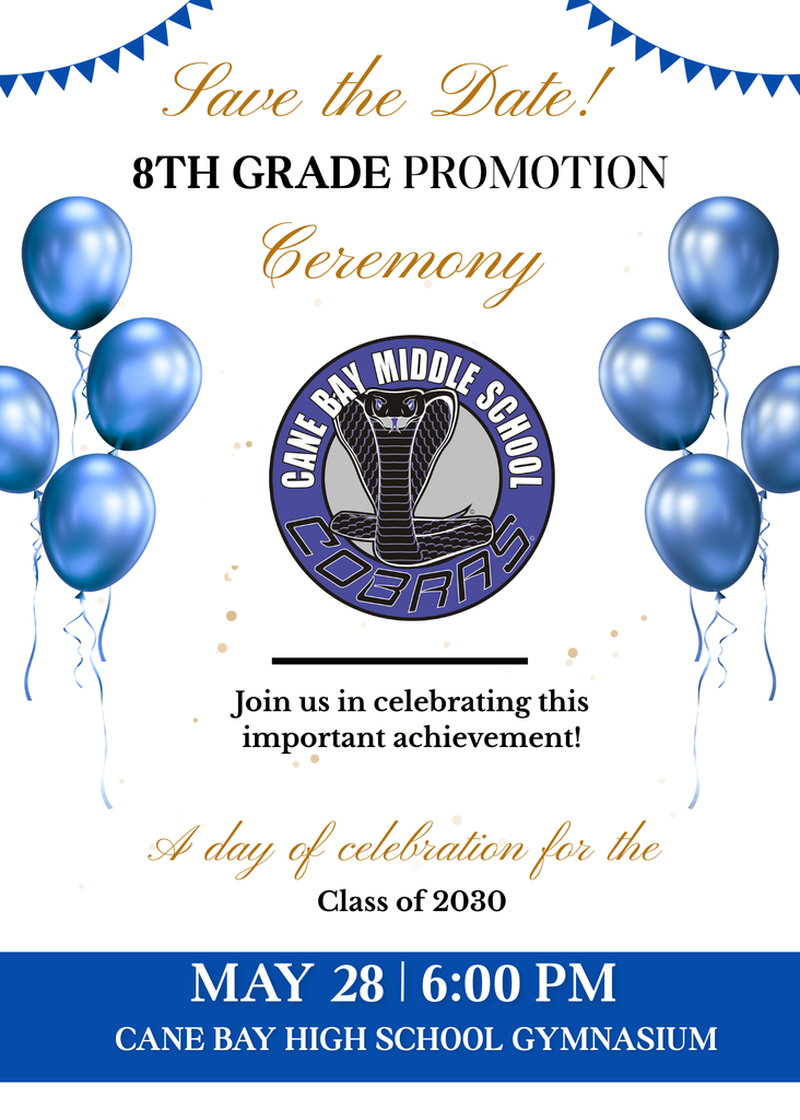 🎓 Save the Date, Cobra Nation! 🎓 We are excited to celebrate a huge milestone for our students at the 8th Grade Promotion Ceremony! 📅 May 28 ⏰ 6:00 PM 📍 Cane Bay High School Gymnasium Join us as we honor the accomplishments of the Class of 2030 and celebrate all they’ve achieved during their time at Cane Bay Middle School. This special evening marks the next step in their journey! 💙🐍 More details to come—mark your calendars now! #CobraNation #ClassOf2030 #CBMPride #8thGradePromotion 🎉