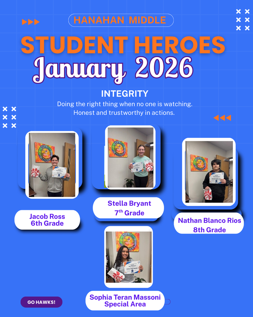 Hanahan Middle Student Heroes of the month January 2026 for Integrity: Photos of Jacob Ross, 6th grade; Stella Bryant, 7th grade; Nathan Blanco Rios, 8th grade; Sophia Teran Massoni, special area