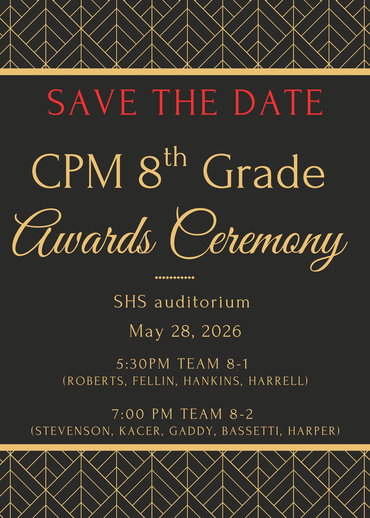 Save the date for the 8th grade awards ceremony May 28, 2026 5:30pm for Team 8-1 and 7:00pm for Team 8-2
