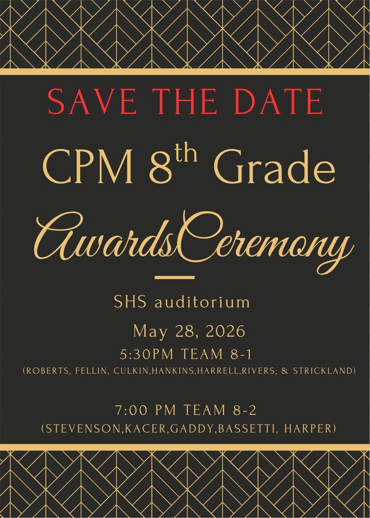 Save the date  for the CPM 8th grade awards ceremony