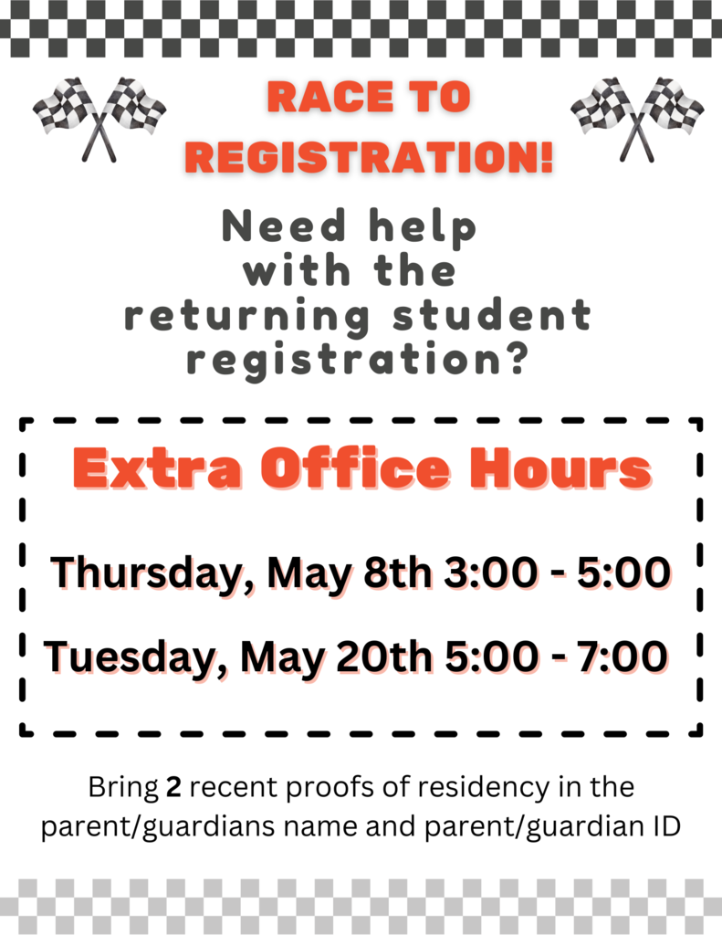 Poster for student registration with race to registration theme, offering extended hours on May 8th and May 20th. Requires 2 proofs of residency.