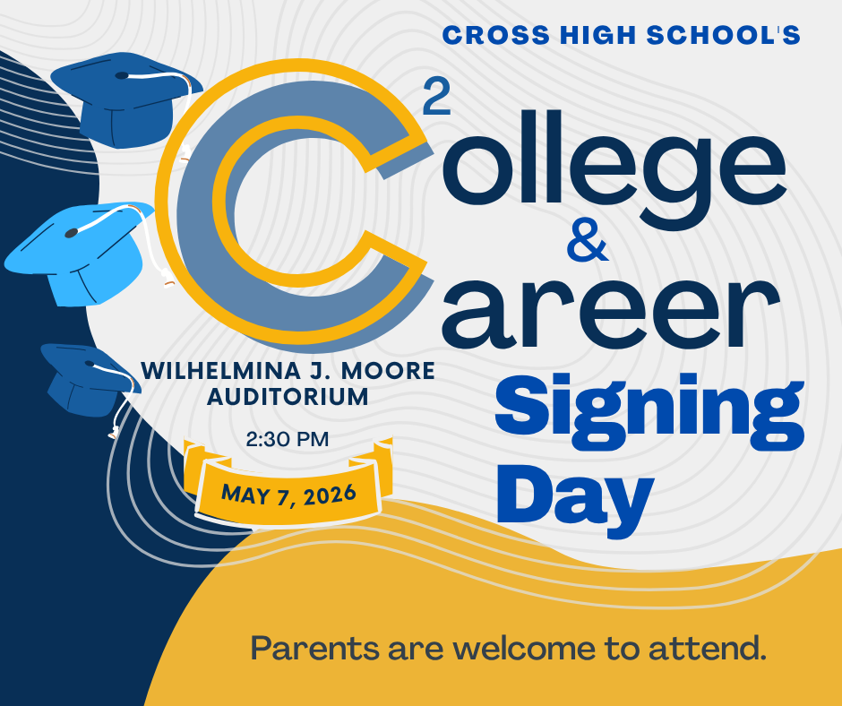 A banner for College and Career Signing Day at Cross High School, featuring graduation caps, date, time, and venue.