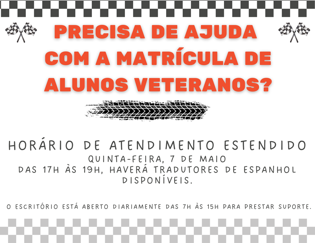 White and black checkered background with red text. Text reads "Precisa de Ajuda com a Matrícula de Alunos Veteranos?" and "Horário de Atendimento Estendido".