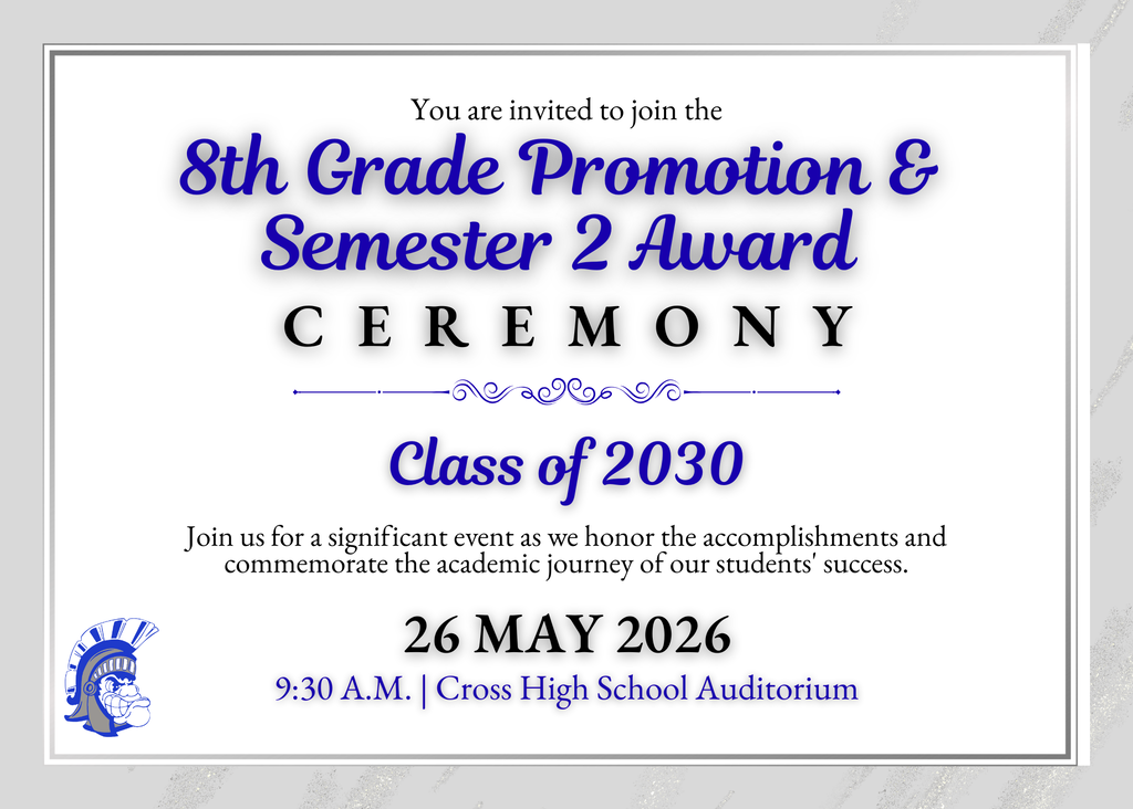 Invitation for the 8th Grade Promotion & Semester 2 Award Ceremony, Class of 2030, on 26 May 2026, 9:30 AM at Cross High School Auditorium.