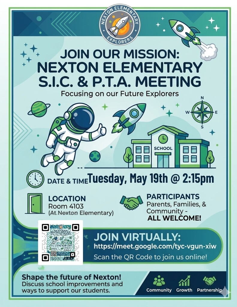 A poster shows an astronaut, rocket, and school. It reads: Join Our Mission: Nexton Elementary S.I.C. & P.T.A. Meeting. Date: May 19th at 2:15pm. Location: Room 4103 at Nexton Elementary. Virtual link provided.