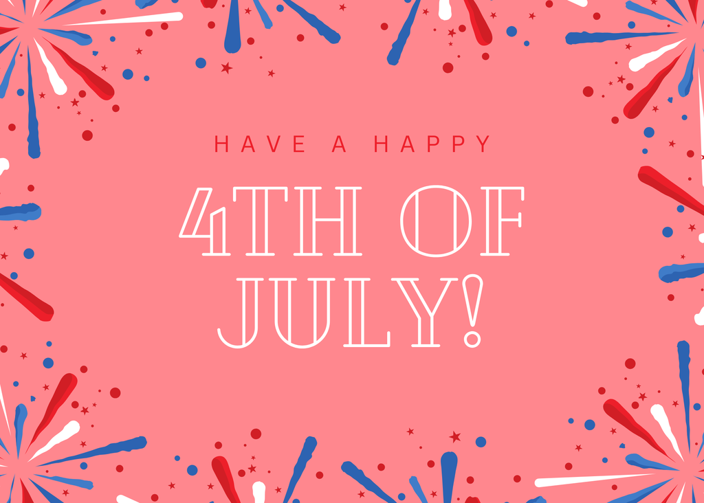 Bright pink background with white text. "Have a Happy 4th of July!" is centered. Fireworks pattern in red, blue, and white.