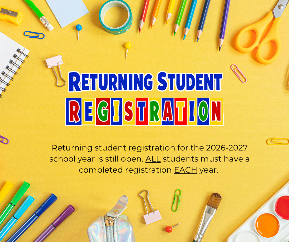 A yellow background displays text "Returning Student Registration" and colorful school supplies. Text reads: "Returning student registration for 2026-2027 school year is open."