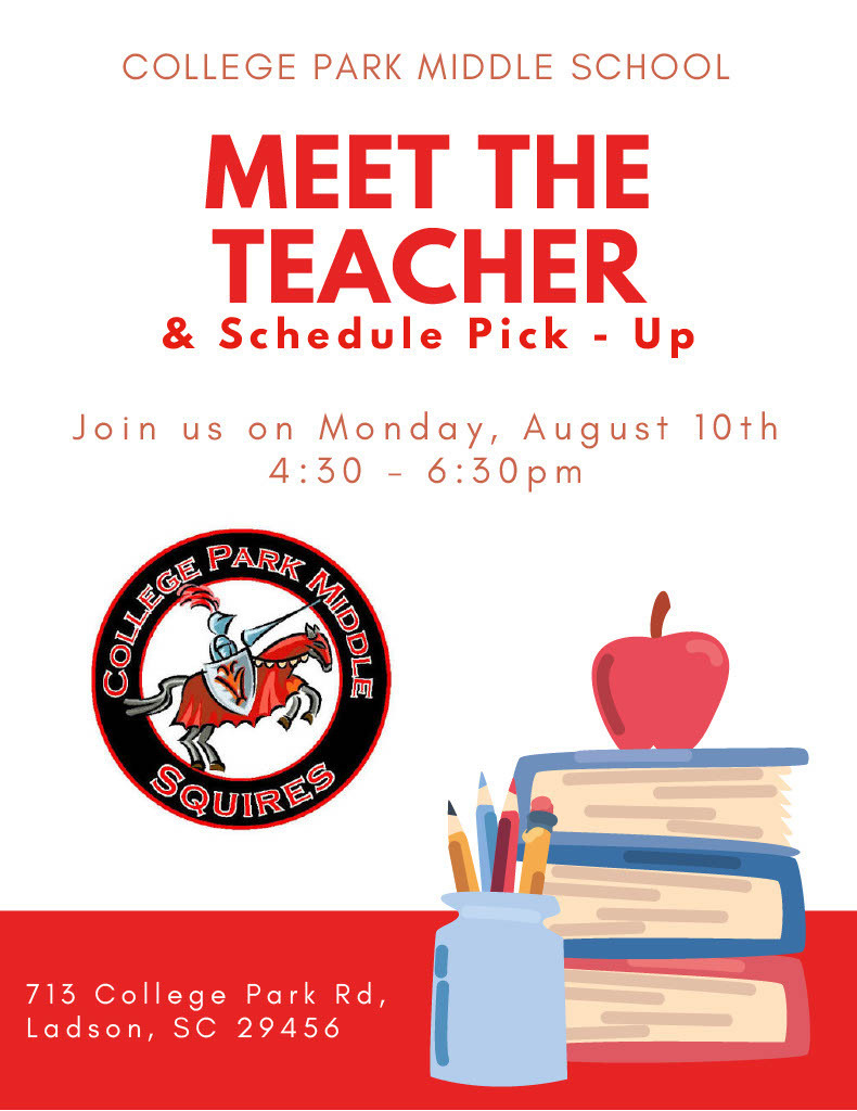Meet the Teacher & schedule pick up. Monday, August 10, 2026 4:30pm - 6:30pm. 713 College Park Rd, Ladson, SC 29456.